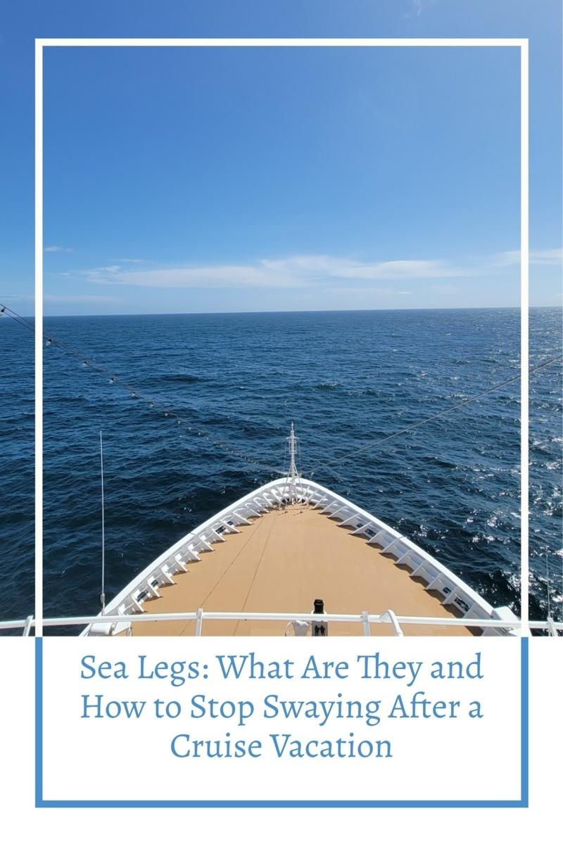 what are sea legs how to stop swaying sensation