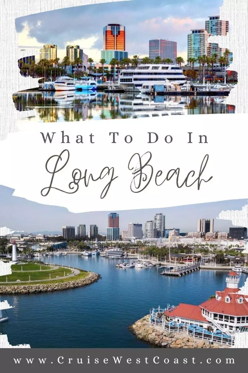what to do in long beach california before or after your cruise